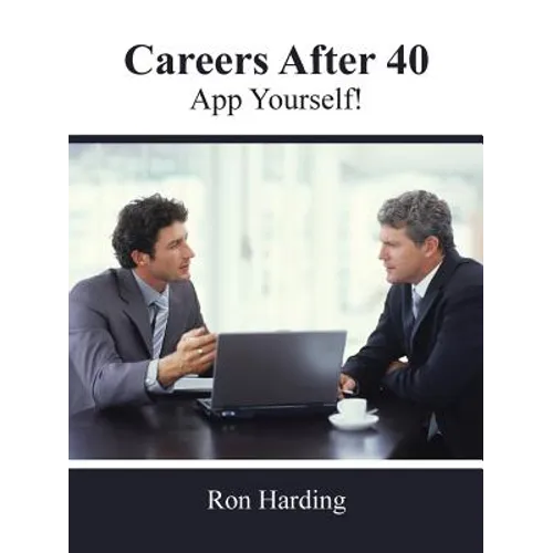Careers After 40: App Yourself! - Paperback