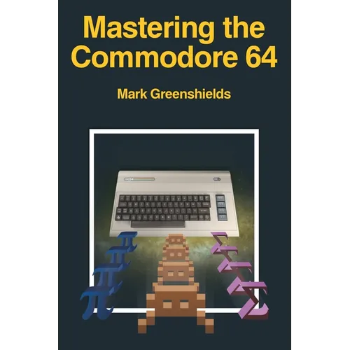 Mastering the Commodore 64 - Paperback