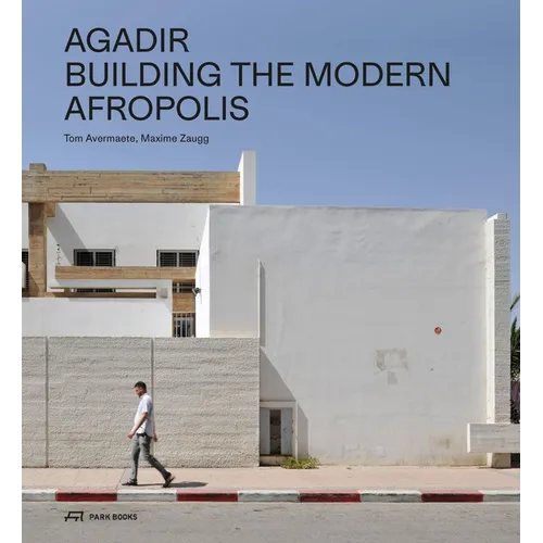 Agadir: Building the Modern Afropolis - Paperback