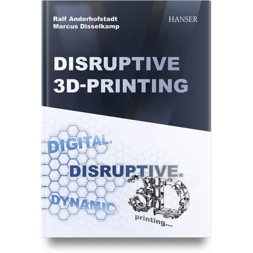 Disruptive 3D Printing - Hardcover