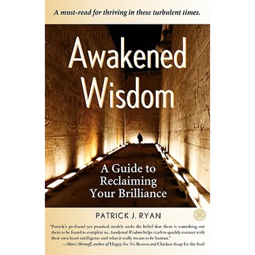 Awakened Wisdom: A Guide to Reclaiming Your Brilliance - Paperback