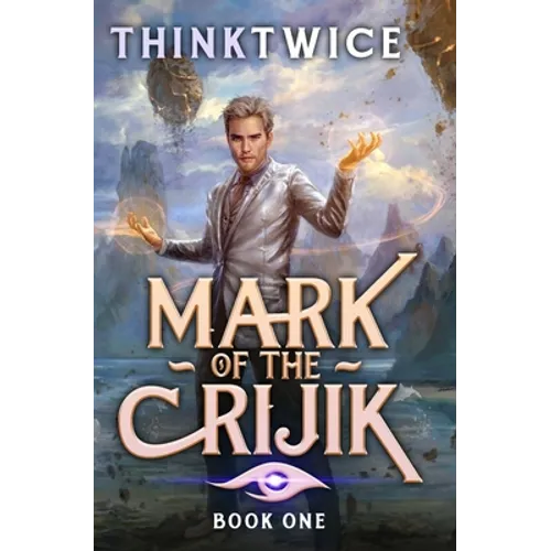 Mark of the Crijik: A LitRPG Adventure - Paperback