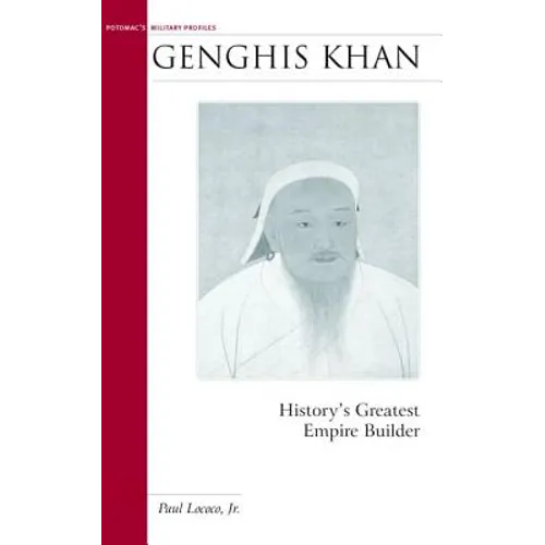 Genghis Khan: History's Greatest Empire Builder - Paperback