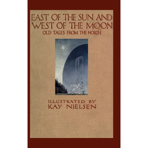 East of the Sun and West of the Moon - Hardcover