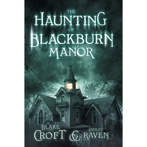 The Haunting of Blackburn Manor - Paperback