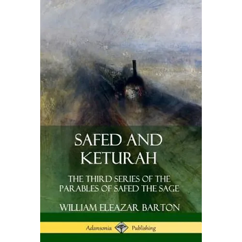 Safed and Keturah: The Third Series of the Parables of Safed the Sage - Paperback