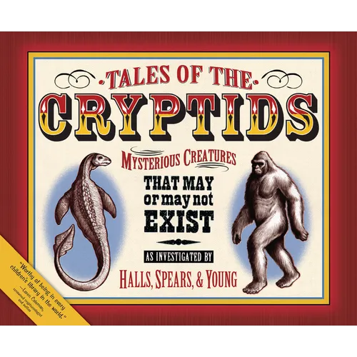 Tales of the Cryptids: Mysterious Creatures That May or May Not Exist - Paperback