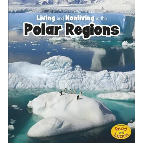 Living and Nonliving in the Polar Regions - Paperback