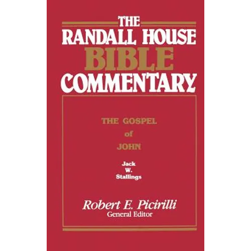 The Randall House Bible Commentary: The Gospel of John - Hardcover
