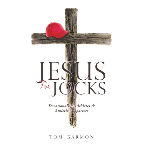 Jesus For Jocks: Devotionals for Athletes & Athletic Supporters - Hardcover
