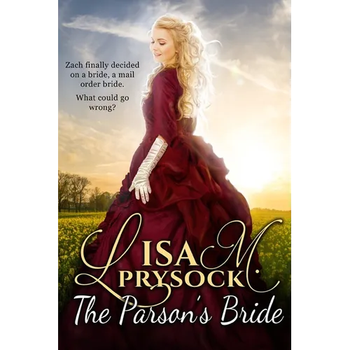 The Parson's Bride: A Christian Historical Western Mail-Order Bride Romance - Paperback
