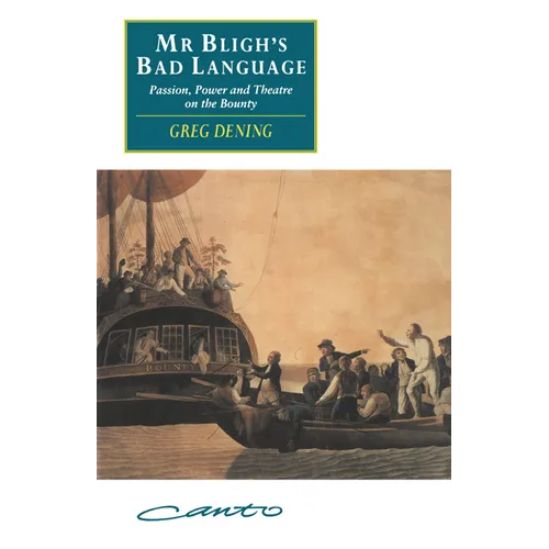 MR Bligh's Bad Language: Passion, Power and Theatre on the Bounty - Paperback