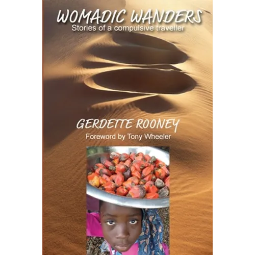 Womadic Wanders: Stories of a Compulsive Traveller - Paperback