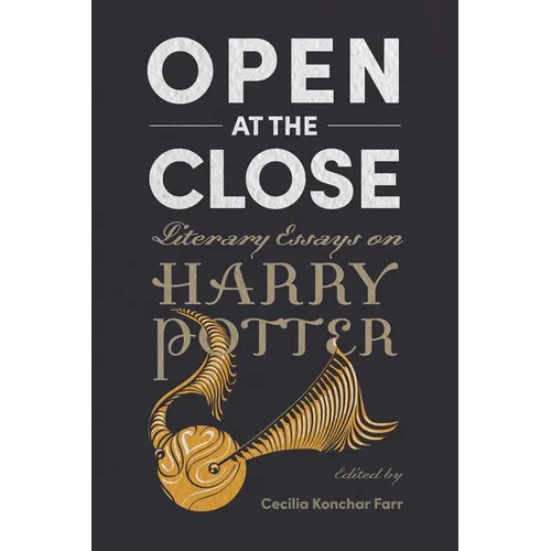 Open at the Close: Literary Essays on Harry Potter - Paperback