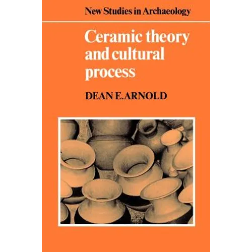 Ceramic Theory and Cultural Process - Paperback