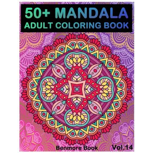 50+ Mandala: Adult Coloring Book 50 Mandala Images Stress Management Coloring Book For Relaxation, Meditation, Happiness and Relief - Paperback