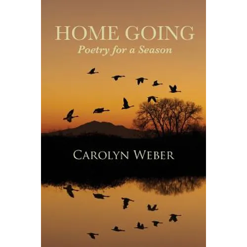 Home Going: Poetry for a Season - Paperback