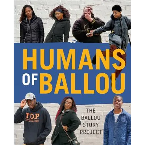 Humans of Ballou: The Ballou Story Project - Paperback