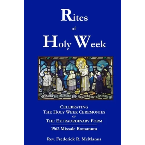 Rites of Holy Week in the Extraordinary Form - Paperback