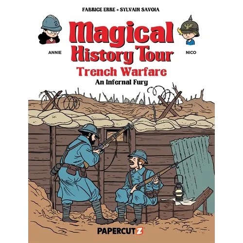 Magical History Tour Vol. 16: Trench Warfare - An Infernal Fury - Hardcover