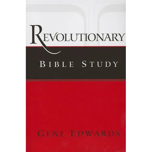 Revolutionary Bible Study: A Chronological Approach to Acts, Paul's Letters, and the First-Century Church - Paperback