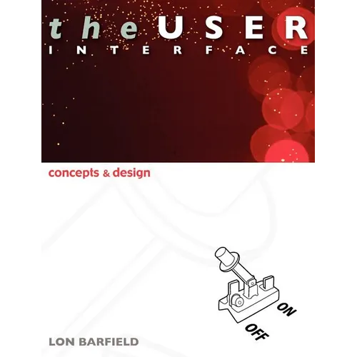 The User Interface: Concepts and Design - Paperback
