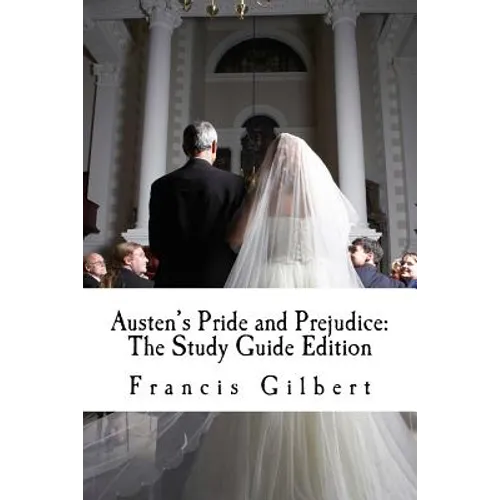Austen's Pride and Prejudice: The Study Guide Edition: Complete text & integrated study guide - Paperback