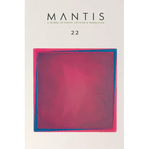 Mantis: A Journal of Poetry, Criticism & Translation: Issue 22 - Paperback