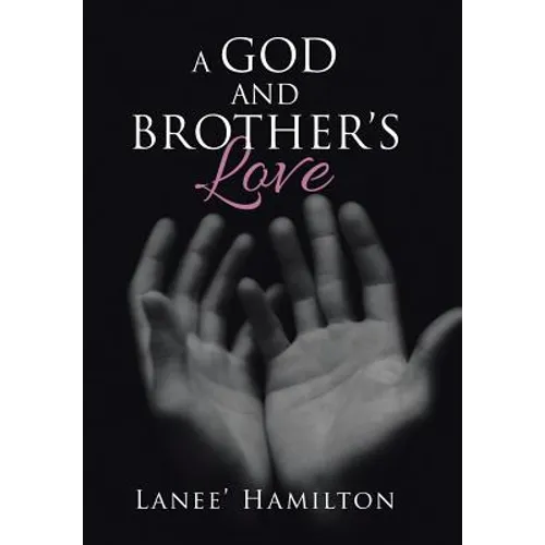 A God and Brother's Love - Hardcover