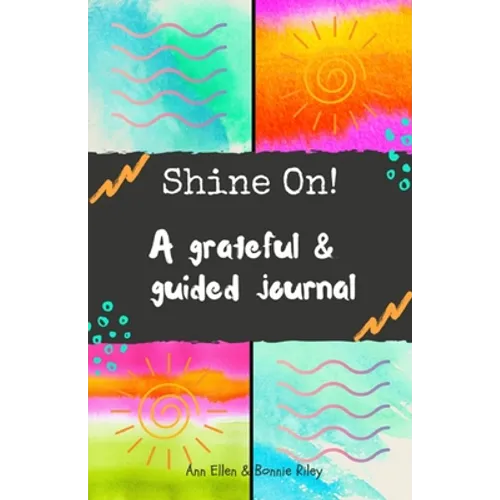 Shine On!: A grateful & guided journal - Paperback