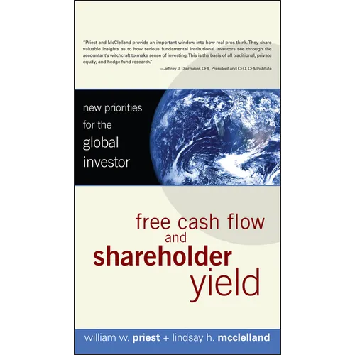 Free Cash Flow and Shareholder Yield: New Priorities for the Global Investor - Hardcover