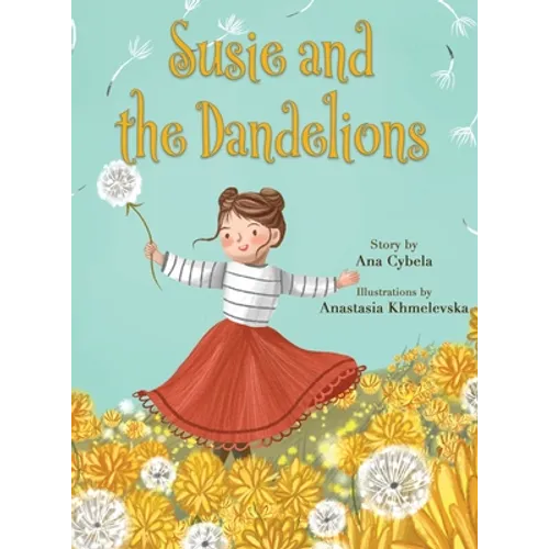 Susie and the Dandelions - Hardcover