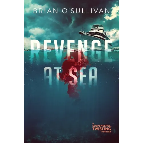 Revenge at Sea: (A Suspenseful, Twisting Thriller) - Paperback