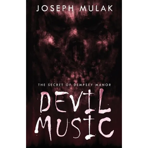 Devil Music: The Secret Of Dempsey Manor - Paperback