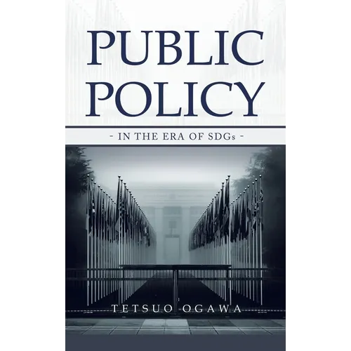 Public Policy: - in the Era of SDGs - - Hardcover