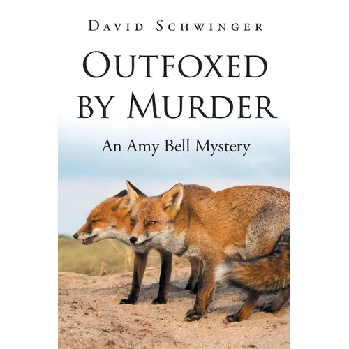 Outfoxed by Murder: An Amy Bell Mystery - Paperback