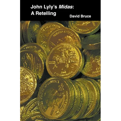 John Lyly's Midas: A Retelling - Paperback