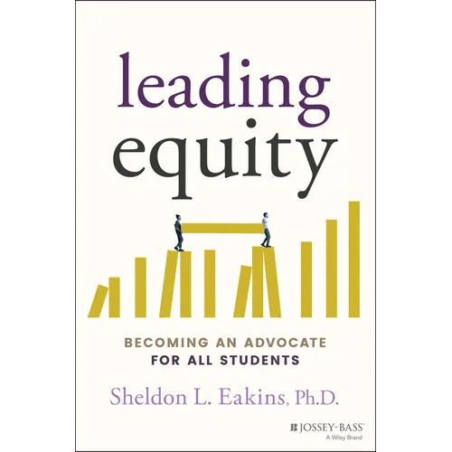 Leading Equity: Becoming an Advocate for All Students - Paperback