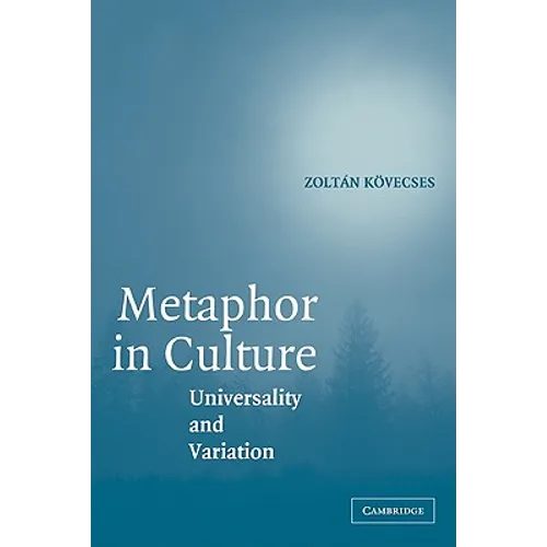 Metaphor in Culture: Universality and Variation - Paperback