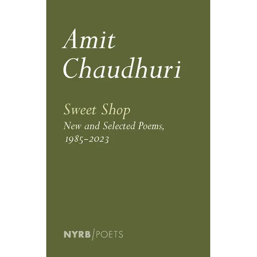 Sweet Shop: New and Selected Poems, 1985-2023 - Paperback