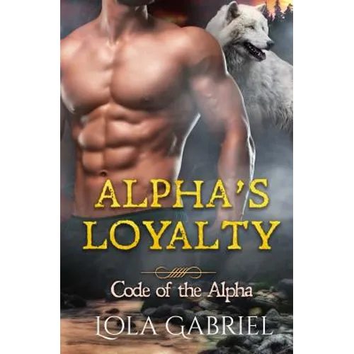 Alpha's Loyalty - Paperback