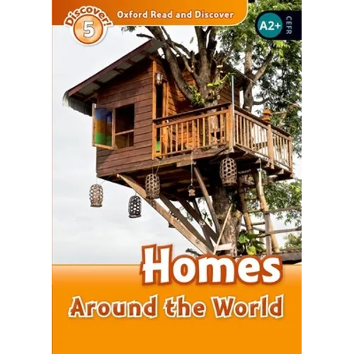 Oxford Read and Discover: Level 5: 900-Word Vocabularyhomes Around the World - Paperback