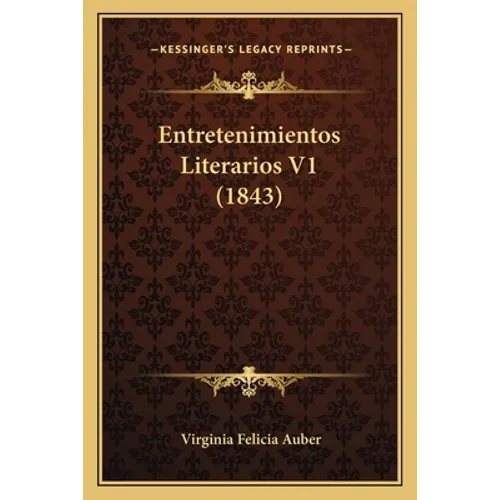 Entretenimientos Literarios V1 (1843) - Paperback