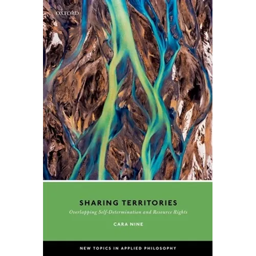 Sharing Territories: Overlapping Self-Determination and Resource Rights - Hardcover