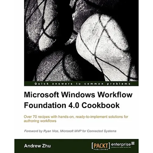 Microsoft Windows Workflow Foundation 4.0 Cookbook - Paperback
