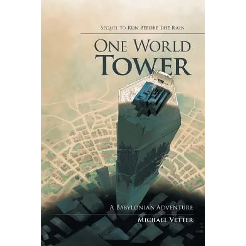 One World Tower: A Babylonian Adventure - Paperback