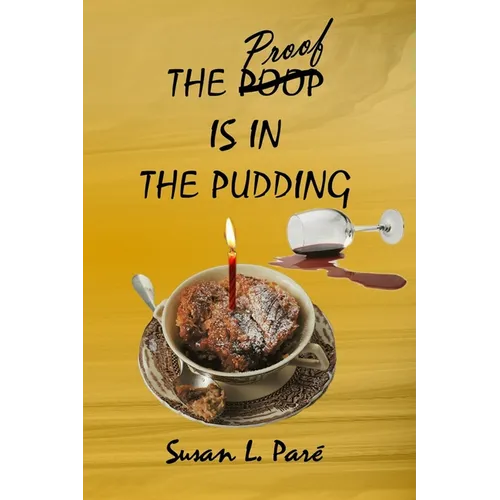 The Proof Is In The Pudding - Paperback