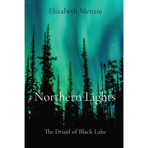 Northern Lights: The Druid of Black Lake - Paperback