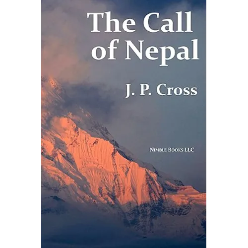 The Call of Nepal: My Life In the Himalayan Homeland of Britain's Gurkha Soldiers - Paperback