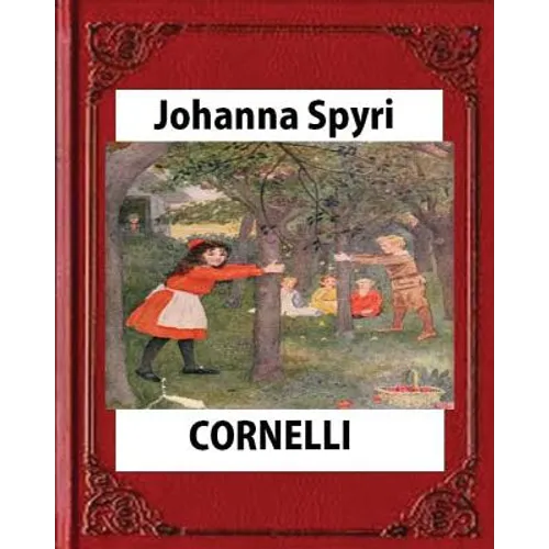 CORNELLI by Johanna Spyri, translated by Elisabeth P.Stork - Paperback